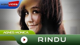 Agnes Monica - Rindu  Official Music Video