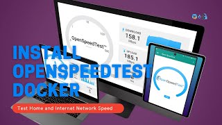 Install OpenSpeedTest Docker Easily to Test Home Network and Internet Speed