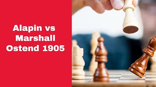 The Art Of Old Chess Masters | Semion Alapin vs Frank J Marshall: Ostend 1905