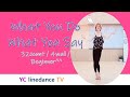 What You Do What You Say linedance / Choi Yoon Jeong /들썩들썩 초급 /#yclinedance