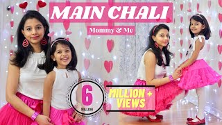 Main Chali | Mother Daughter Dance | Aira & Shalini (Mom) | 4yr old | Urvashi Kiran Sharma