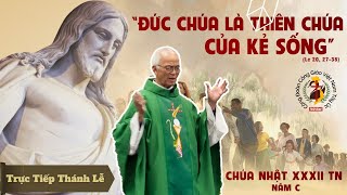 Chúa Nhật XXXII Thường Niên Năm C | 6/11/2022