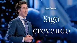 Sigo creyendo- Joel Osteen