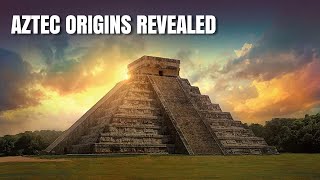 Aztec Origins Revealed