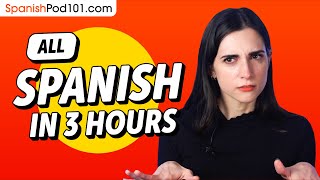 Learn Spanish in 3 Hours - ALL the Spanish Basics You Need