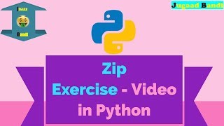 Zip Exercise in Python || Python tutorial