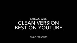 SHECK WES - Mo Bamba (CLEAN) BEST VERSION