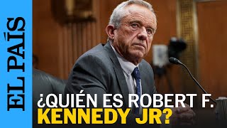 RFK JR | ¿Quién es Robert F. Kennedy Jr? | EL PAÍS