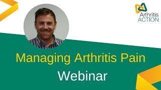 Understanding and Managing Pain | Arthritis Action Webinar