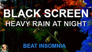 BLACK SCREEN RAIN NO THUNDER for Sleeping, Beat Anxiety and INSOMNIA with HEAVY RAIN Sounds at Night