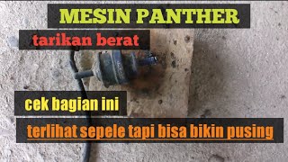 penyebab mesin panther di gas tidak bertenaga