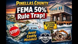 Pinellas County FEMA 50% Rule Explained | Clearwater Renovation Trap Every Homeowner Must Know