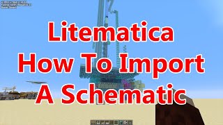 Litematica How to download and import a schematic to minecraft - A Tutorial