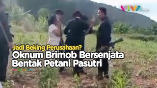 Oknum Brimob Intimidasi Petani di Depan Anak Kecil