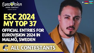 Eurovision 2024 | MY TOP 37 | All Official Entries (Before The Show)