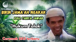 FULL TANYA JAWAB ‼️ HUKUM TALAK || CERAMAH UAS TERBARU - LUCU DAN BERMAKNA