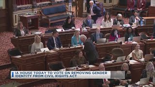 Iowa house to vote today on removing gender identity from Civil Rights act