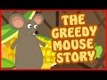 The Greedy Mouse Story in English