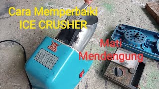 Cara Memperbaiki ICE CRUSHER