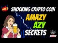 The Shocking Amazy Coin AZY Secrets | Cryptocurrency New Crypto Token Facts Trading Guide