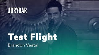 When You're On A Test Flight. Brandon Vestal