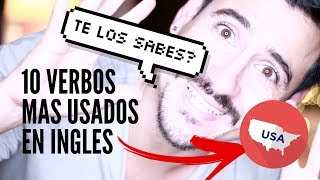 10 VERBOS MAS USADOS EN INGLES | Andres en Ingles