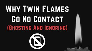 Why Twin Flames Go No Contact? 😭 | "My Twin Flame is Blocking Or Ghosting Or Ignoring Me, But Why!"