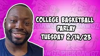 NCAAB Parlay For Tuesday 2/14/23 College Basketball Pick & Prediction | Best Betting Tips