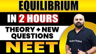 EQUILIBRIUM in 2 Hours | All Theory + Expected Questions for NEET