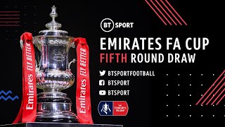 The Emirates FA Cup Fifth Round Draw