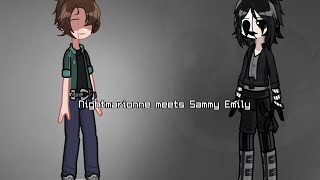 Nightmarionne meets Sammy Emily [Fnaf AU][Gl2][Read Desc]