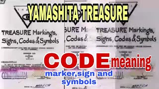 YAMASHITA TREASURE CODE,marker,sign symbols meaning....