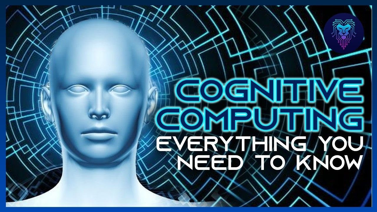 Everything You Need To Know About Cognitive Computing - YouTube