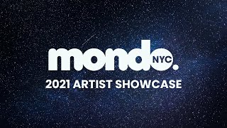 FRIDAY NIGHT SHOWCASE - Mondo.NYC 2021