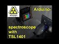 Arduino spectroscope with TSL1401 line sensor and TFT-display - Arduino Spektroskop