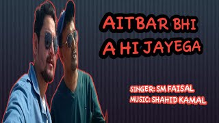 Aitbar bhi Aa hi jaega Junaid jamshed vital sign music by Shahid Kamal singer syed Faisal