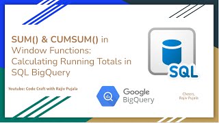 65. SUM & CUMSUM in Window Functions - Calculating Running Totals in SQL BigQuery