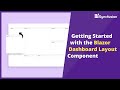 Getting Started with the Blazor Dashboard Layout Component
