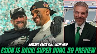 Howard Eskin SPEAKS on Eagles Super Bowl Run, Jalen Hurts Season, Andy Reid vs. Sirianni \u0026 more!