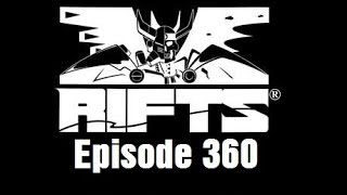 Rifts RPG Campaign Part 360