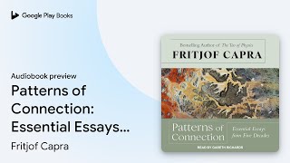 Patterns of Connection: Essential Essays from… by Fritjof Capra · Audiobook preview