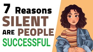The Power Of Silence - 7 Reasons Silent People Are Successful