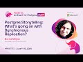 Postgres Storytelling: What's going on with Synchronous Replication? | POSETTE 2024