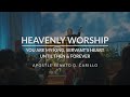 HEAVENLY WORSHIP | You Are My King, Servant's Heart, Until Then & Forever