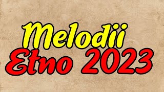 ETNO 2023 Melodii Etno 2023 Colaj Muzica de Petrecere 2023 Piese Etno Populare