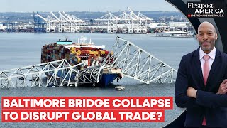 Baltimore: Why The Bridge Collapse So Quickly; Investigators Wait For Recordings | Firstpost America