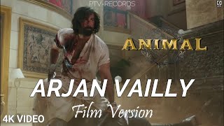 ARJAN VAILLY (FILM VERSION VIDEO) : ANIMAL MOVIE | RANBIR KAPOOR | PTVRECORDS | T-SERIES
