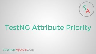 #15 TestNG Attribute Priority