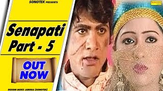 Senapati Part 5 | Uttar Kumar ( Dhakad Chhora ), Kavita Joshi | Haryanvi Movies Haryanavi | Sonotek