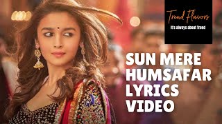 Sun Mere Humsafar Lyrics Video – Badrinath Ki Dulhaniya | Trend Flavors #Lyrics #Romantic #Song
